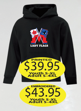 Load image into Gallery viewer, Lady Flags Hoodie with large logo printed or embroidered
