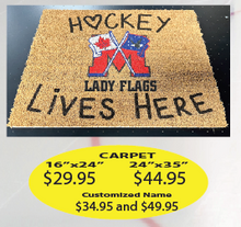 Load image into Gallery viewer, Lady Flags Outdoor Carpet &quot;Hockey Lives Here&quot;.
