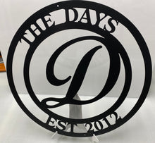 Load image into Gallery viewer, Family Letter /Name and EST.  Monogram Round 18-36&quot; , 14 ga metal , powder coated.
