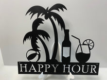 Load image into Gallery viewer, Happy Hour Sign with Palm Trees , 14 Ga metal , powder coated.

